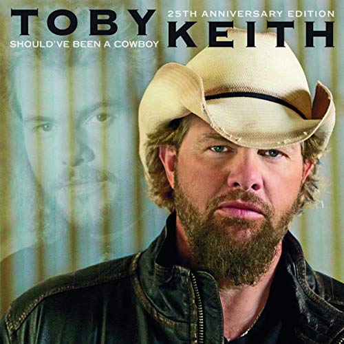 KEITH, TOBY - SHOULDVE BEEN A COWBOY (25TH ANNIVERSARY) (VINYL)