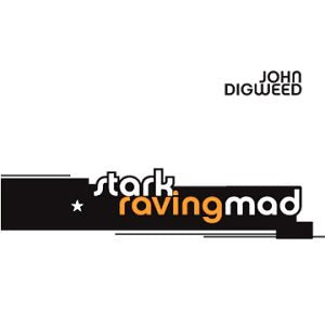 DIGWEED, JOHN - STARK RAVING MAD (CD)