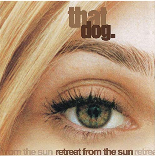 THAT DOG. - RETREAT FROM THE SUN (180G/INSERT) (VINYL)