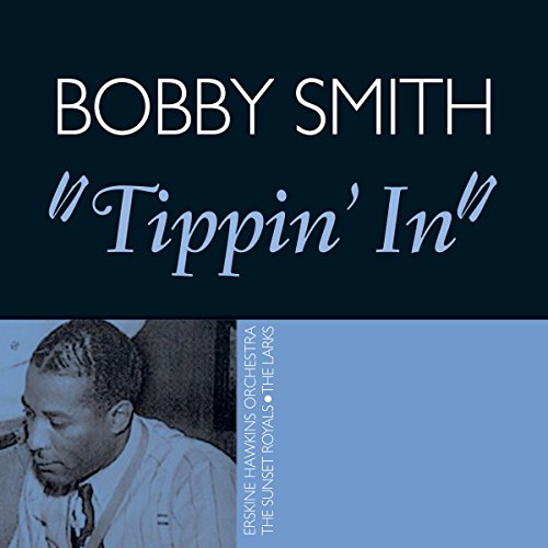 SMITH, BOBBY - TIPPIN' IN (CD)