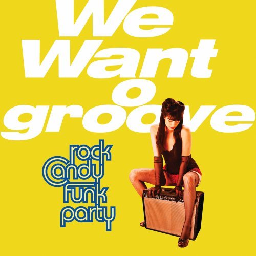 ROCK CANDY FUNK PARTY - WE WANT GROOVE (CD+DVD) (CD)