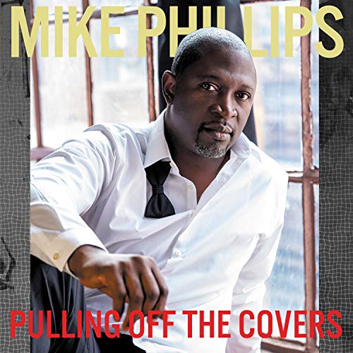 PHILLIPS, MIKE - PULLING OFF THE COVERS (CD)