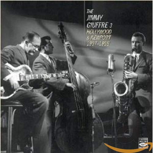 GIUFFRE,JIMMY 3 - HOLLYWOOD & NEWPORT 1957- (CD)