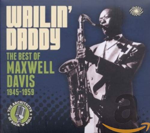 DAVIS, MAXWELL - WAILIN' DADDY: BEST OF MAXWELL DAVIS 1945-1959 (3CD) (CD)