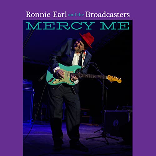 RONNIE EARL & THE BROADCASTERS - MERCY ME (VINYL)