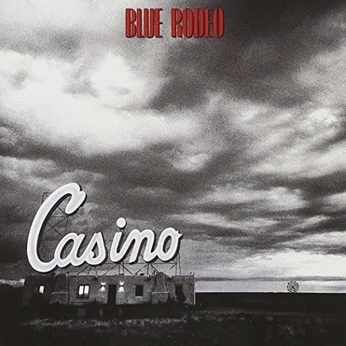 BLUE RODEO - CASINO (REISSUED) [180G VINYL LP]