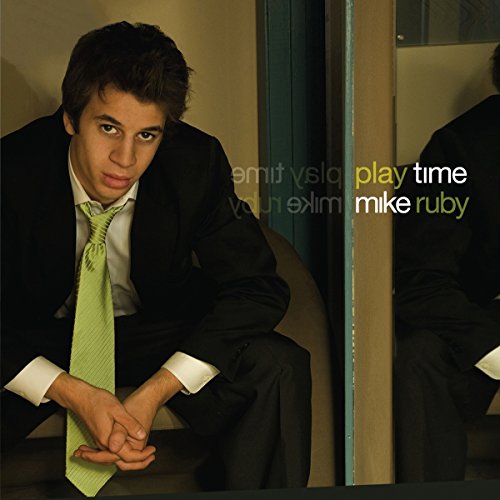 RUBY, MIKE - PLAY TIME (CD)