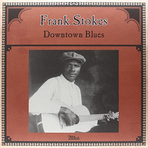 STOKES, FRANK - DOWNTOWN BLUES (VINYL)