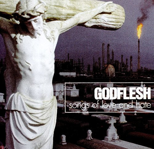 GODFLESH - SONGS OF LOVE & HATE (VINYL)