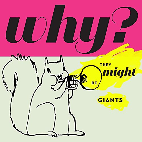 THEY MIGHT BE GIANTS - WHY? (RAINBOW SPLATTER VINYL)