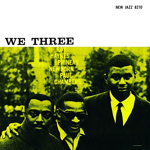 ROY HAYNES, PHINEAS NEWBORN & PAUL CHAMBERS - WE THREE (VINYL)