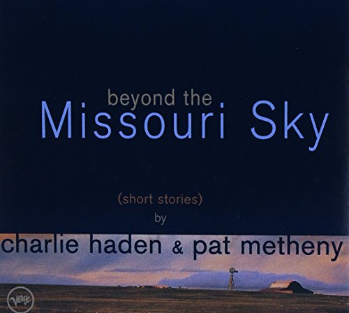 HADEN,CHARLIE / METHENY,PAT - BEYOND THE MISSOURI SKY (SHORT STORIES) (CD)