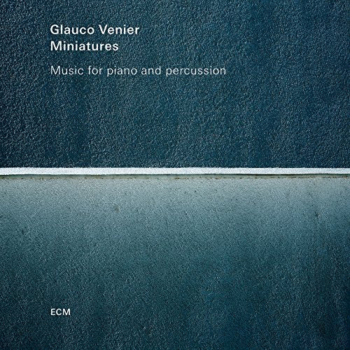 VENIER, GLAUCO - MINIATURES - MUSIC FOR PIANO AND PERCUSSION (CD)