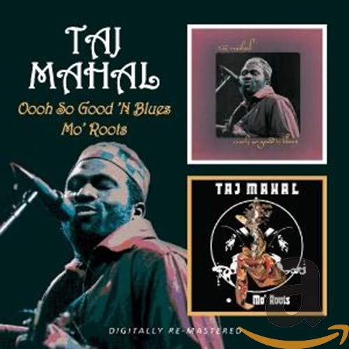 MAHAL,TAJ - OOOH SO GOOD N BLUES / MO ROOTS (REMASTERED) (CD)