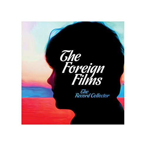 THE FOREIGN FILMS - THE RECORD COLLECTOR (LP)