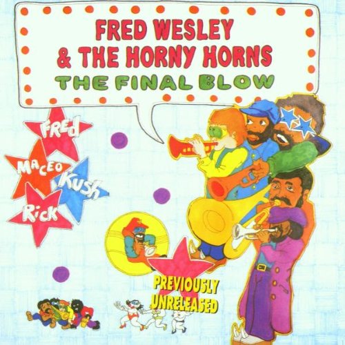 FRED WESLEY & HORNY HORNS - FINAL BLOW (CD)