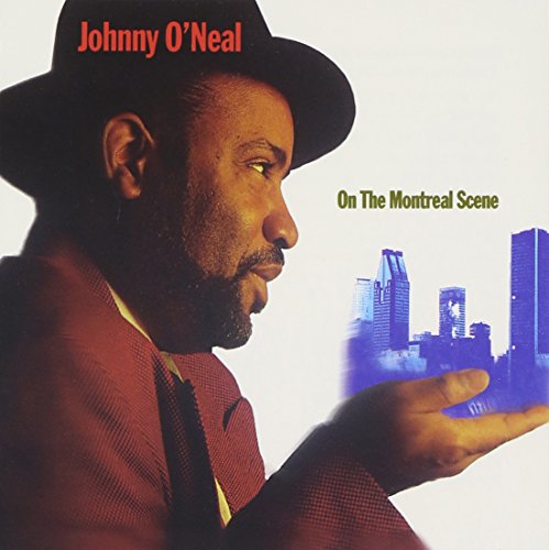 O'NEAL, JOHNNY - ON THE MONTREAL SCENE (CD)