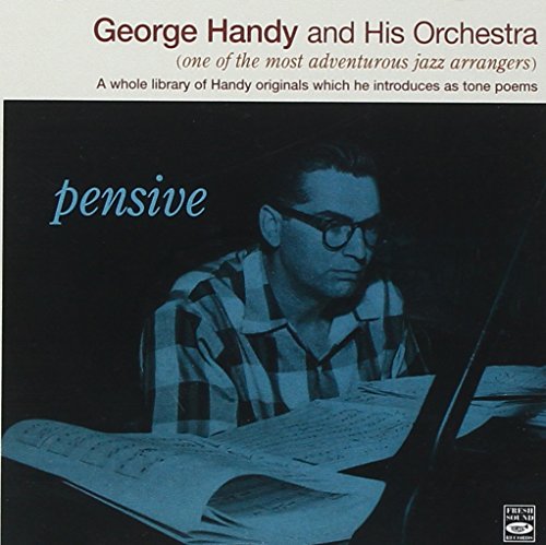 HANDY,GEORGES & HIS ORCH - PENSIVE (CD)