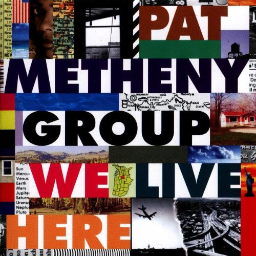 METHENY, PAT - WE LIVE HERE