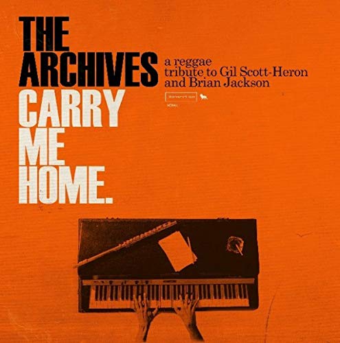 THE ARCHIVES - CARRY ME HOME: A REGGAE TRIBUTE TO GIL SCOTT- HERON AND BRIAN JACKSON (2LP)