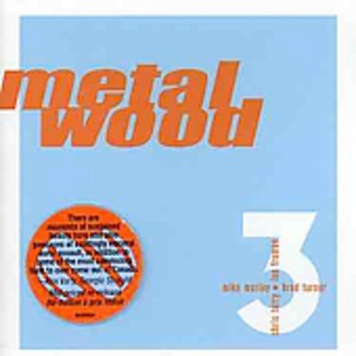 METALWOOD - METALWOOD, VOL. 3 (CD)