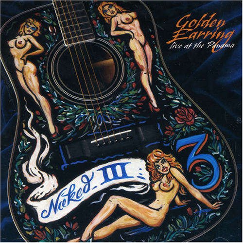 GOLDEN EARRING - NAKED III (CD)