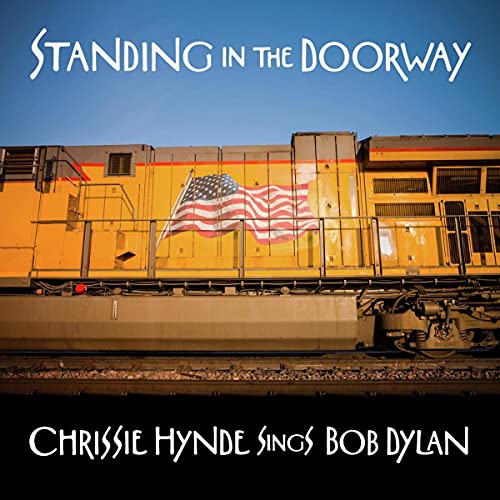 CHRISSIE HYNDE - STANDING IN THE DOORWAY: CHRISSIE HYNDE SINGS BOB DYLAN (LP)