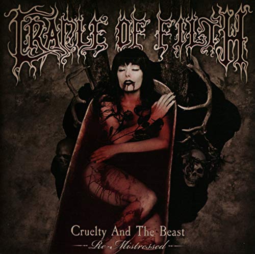 CRADLE OF FILTH - CRUELTY AND THE BEAST - RE-MISTRESSED (CD)