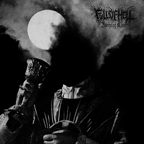 FULL OF HELL - WEEPING CHOIR LP