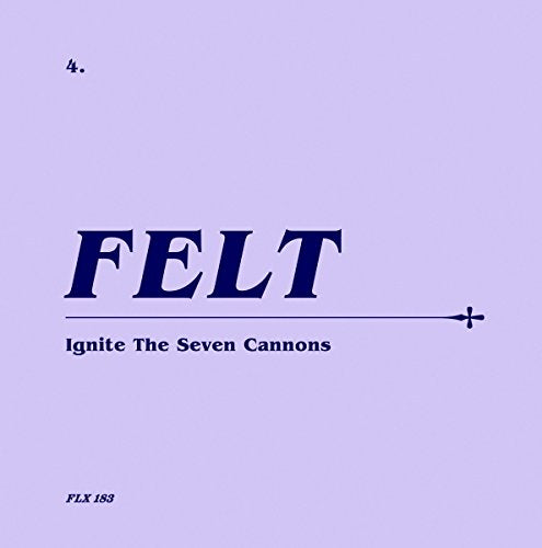 FELT - IGNITE THE SEVEN CANNONS (REMASTERED/BONUS 7IN BOX) (CD)