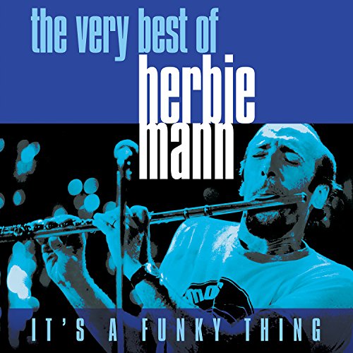 MANN, HERBIE - ITS A FUNKY THING: THE VERY BEST OF HERBIE MANN (CD)