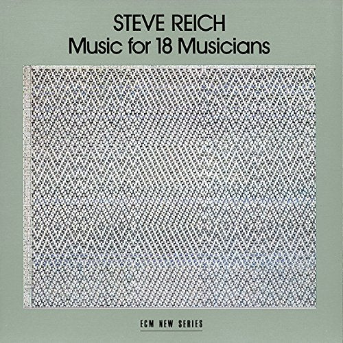 REICH, STEVE - MUSIC FOR 18 MUSICIANS (CD)