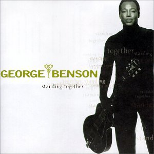 BENSON, GEORGE  - STANDING TOGETHER