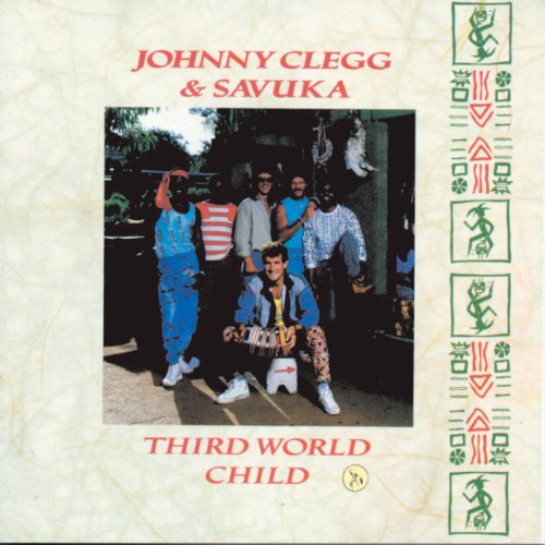 CLEGG, JOHNNY/SAVUKA - THIRD WORLD CHILD