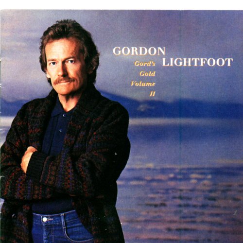 GORDON LIGHTFOOT - GORD'S GOLD VOLUME II