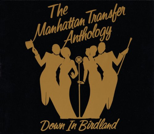 MANHATTAN TRANSFER - DOWN IN BIRDLAND