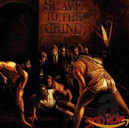 SKID ROW - SLAVE TO THE GRIND