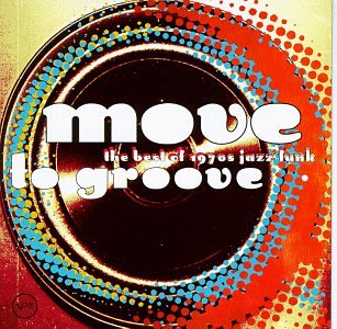 VARIOUS ARTISTS - MOVE TO GROOVE: BEST OF 70S JAZZ-FUNK