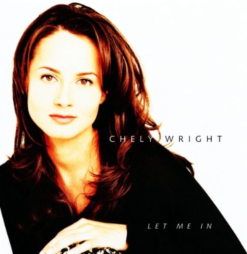 WRIGHT, CHELY - LET ME IN