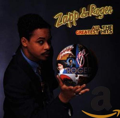 ZAPP AND ROGER - ALL THE GREATEST HITS