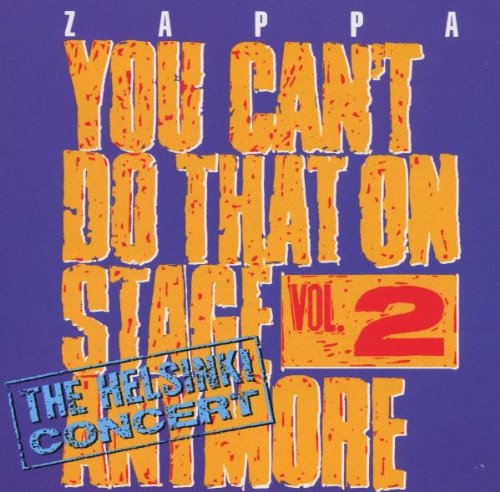 ZAPPA, FRANK - YOU CAN'T DO THAT ON STAGE ANYMORE - VOL. 2