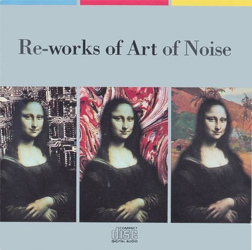 ART OF NOISE  - RE-WORKS OF ART OF NOISE