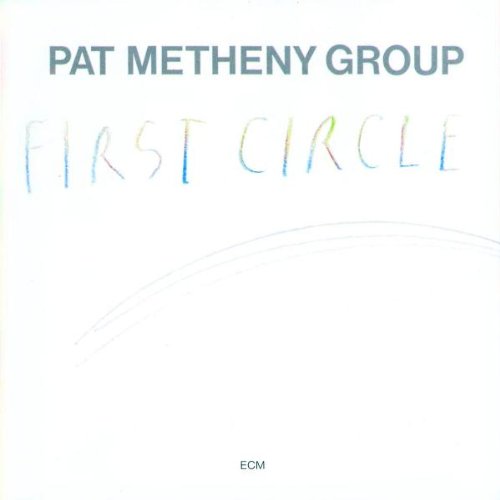 METHENY, PAT GROUP - FIRST CIRCLE