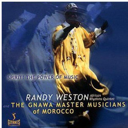 WESTON, RANDY  - SPIRITS!: POWER OF MUSIC