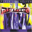 PIGFACE - FEELS LIKE HEAVEN...SOUNDS LIK