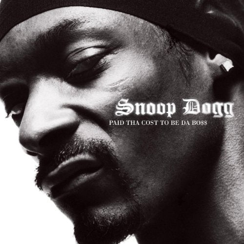 SNOOP DOGG - PAID THA COST TO BE DA BOSS