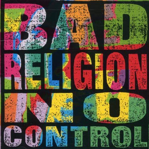 BAD RELIGION  - NO CONTROL (REMASTERED)