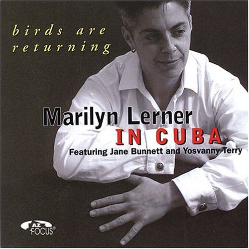 LERNER, MARILYN - MARILYN LERNER IN CUBA: BIRDS ARE RETURNING