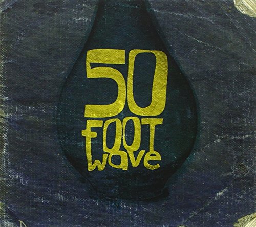 50 FOOT WAVE - BUG