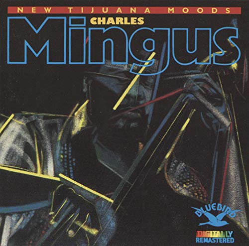 MINGUS, CHARLES  - NEW TIJUANA MOOD